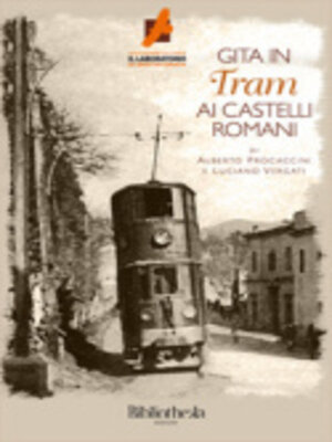 cover image of Gita in tram ai Castelli Romani